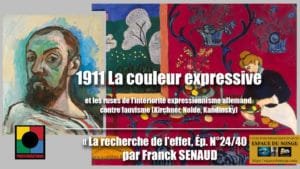1911 - LA COULEUR EXPRESSIVES DES FAUVES